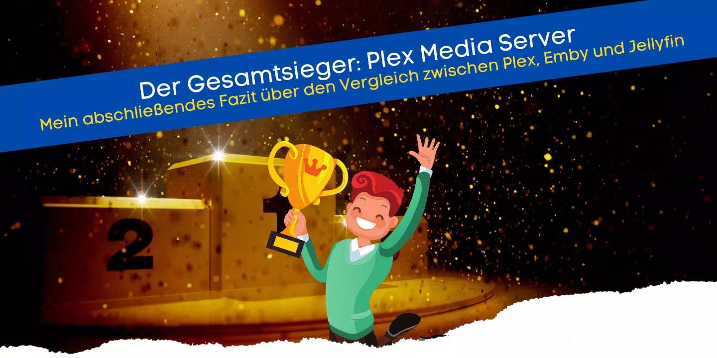 Der Sieger im Media-Server-Vergleich ist PLEX