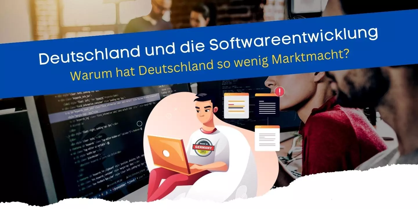 Deutschland und die Softwareentwicklung Warum hat Deutschland so wenig Marktmacht