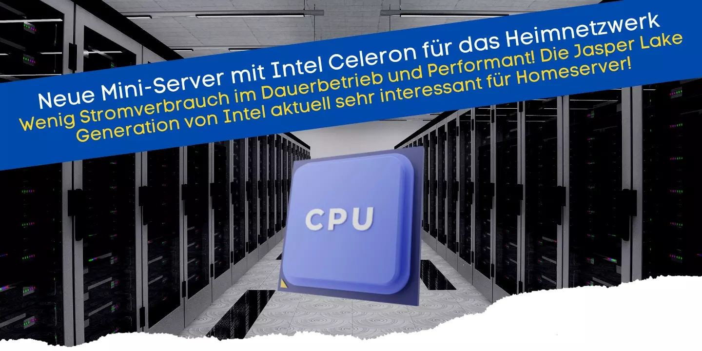 Energieeffiziente Mini Server mit wenig Stromverbrauch - Intel Celeron und Pentium Silver Modelle mit wenig Watt