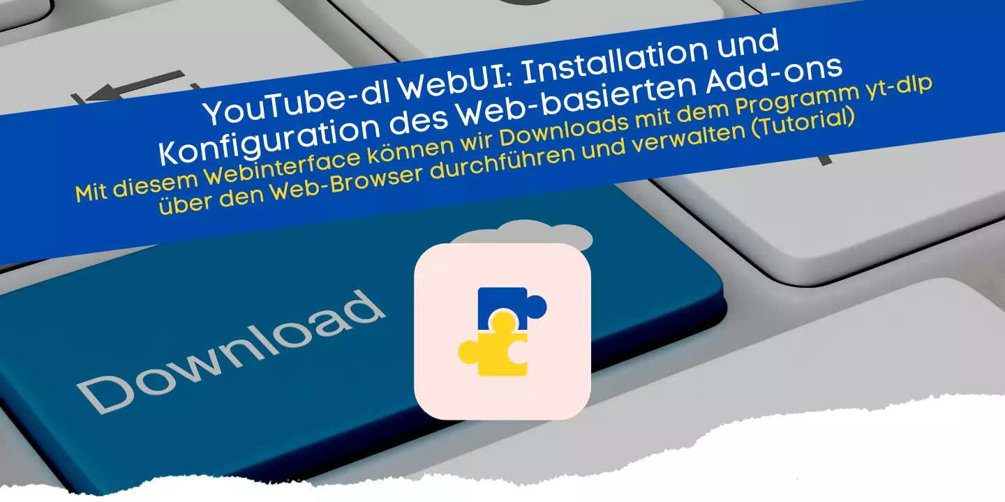 Installation des WebUIs mit YouTube-dl als Add-on für das Programm yt-dlp