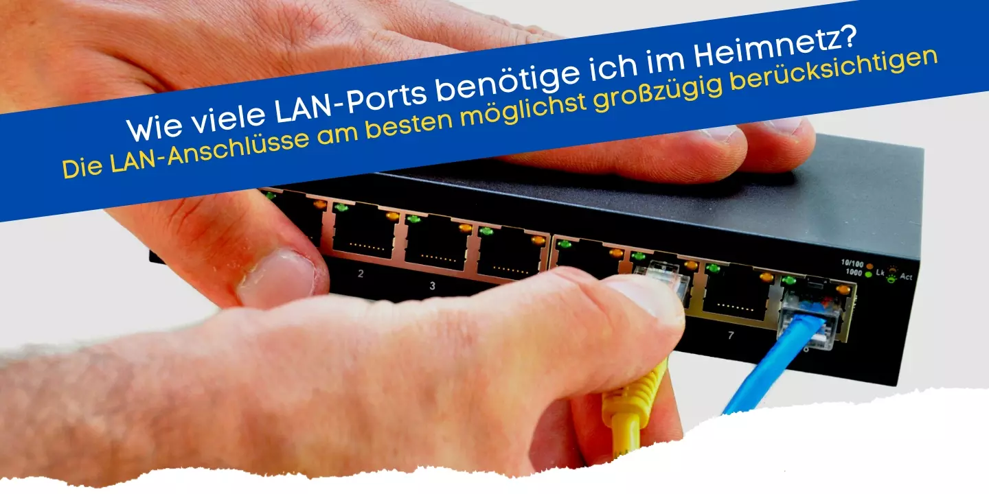 LAN-Anschlüsse im Switch für das Heimnetzwerk im Vorfeld berechnen