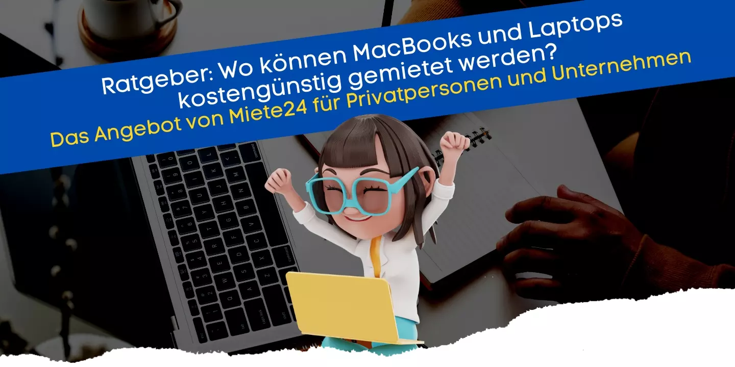 Ratgeber - Wo können MacBooks und Laptops kostengünstig gemietet werden