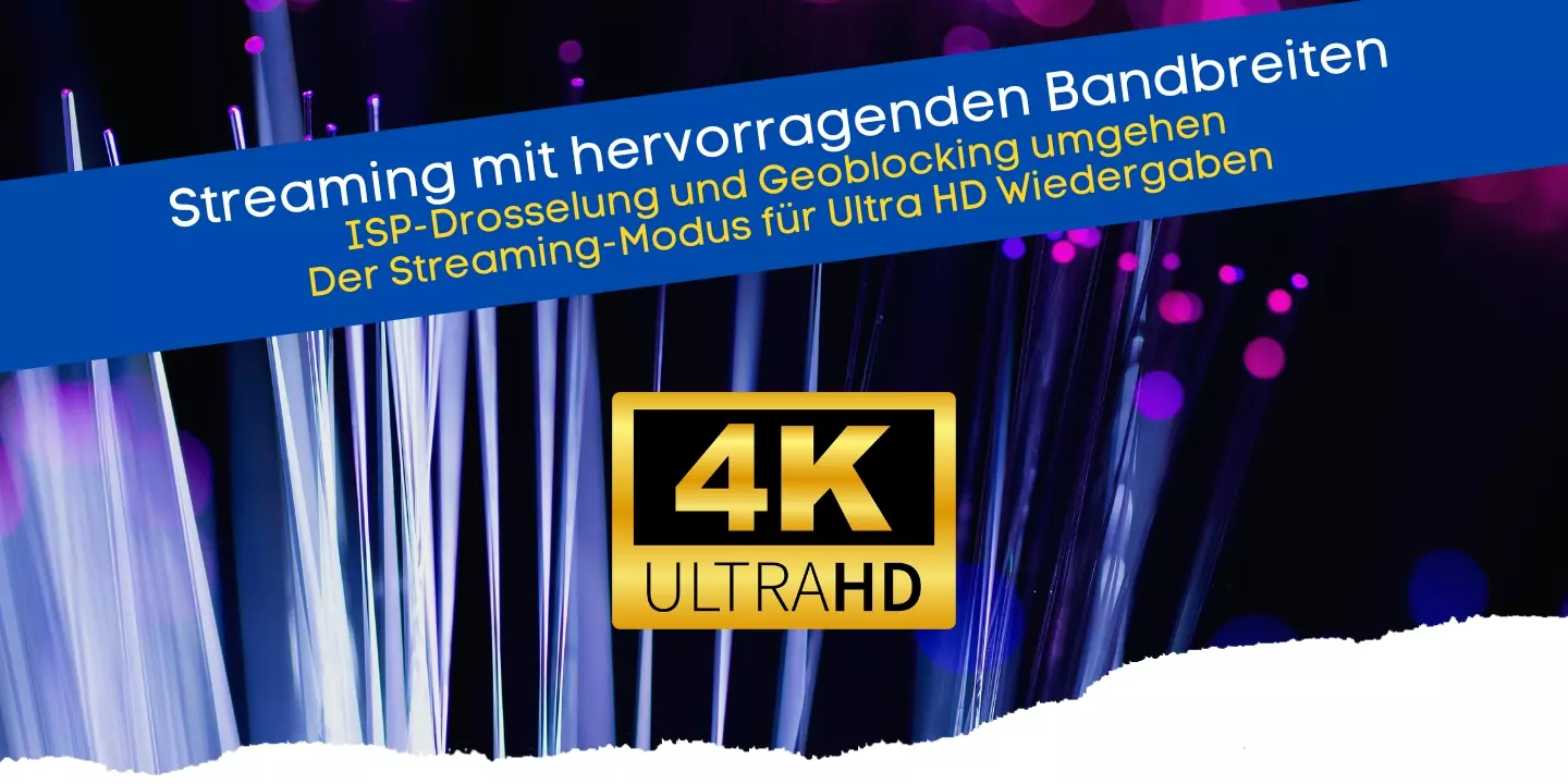 Streaming optimierte VPN-Server bis 4K