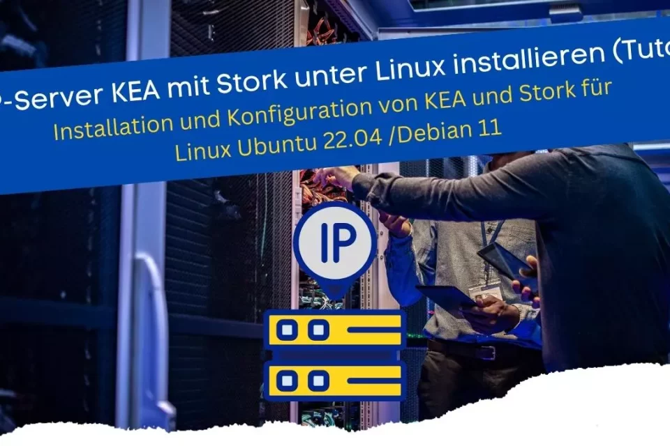 DHCP-Server KEA mit Stork unter Linux installieren (Tutorial)