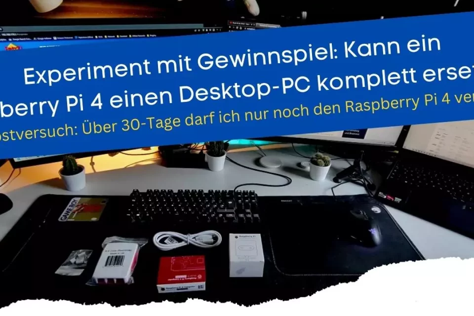 Ein-Experiment-mit-Gewinnspiel-fuer-den-Raspberry-Pi-4-als-PC-Ersatz