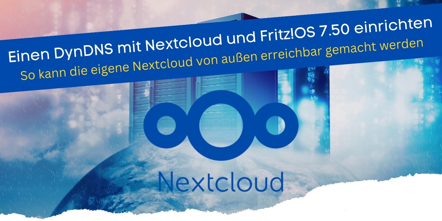 Einen DynDNS mit Nextcloud und FritzOS 7.50 einrichten