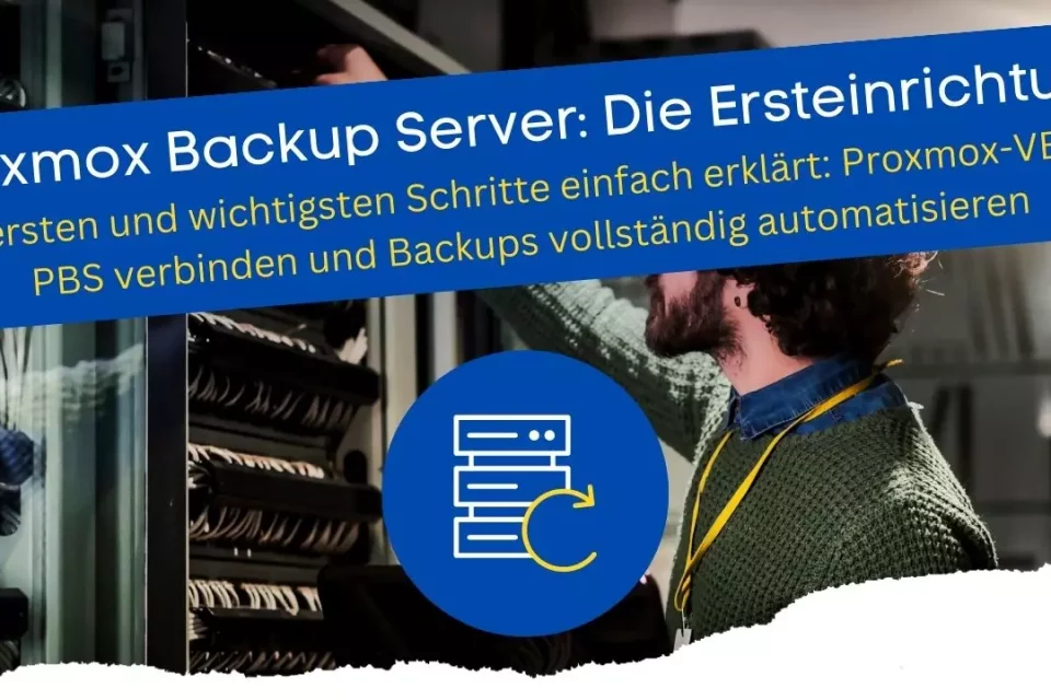 Proxmox-VE mit PBS verbinden und Backups vollständig automatisieren