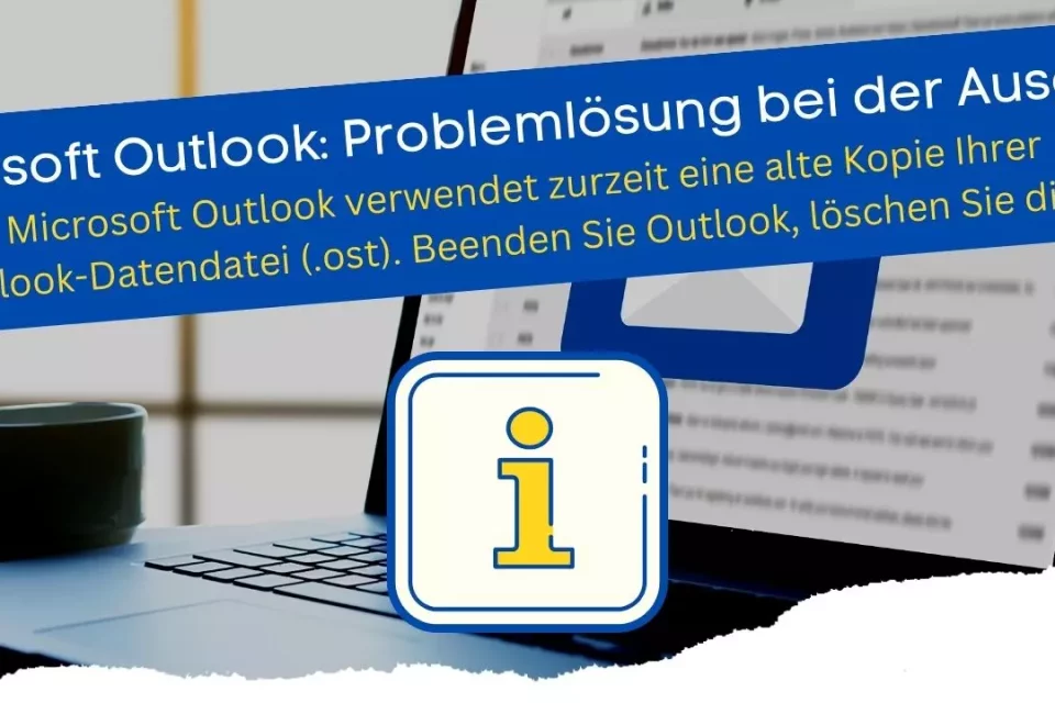 Artikel mit Microsoft Outlook verwendet zurzeit eine alte Kopie Ihrer Outlook-Datendatei