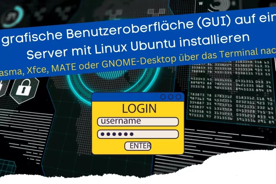 grafische Benutzeroberfläche (GUI) auf einem Server mit Linux Ubuntu installieren