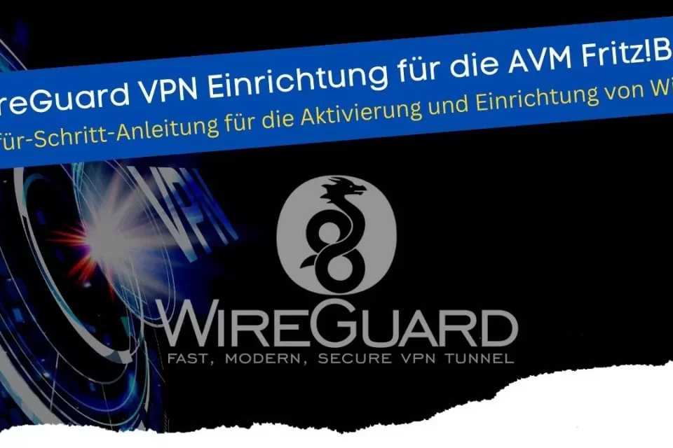 WireGuard VPN Einrichtung für die AVM FritzBox (Fernzugang)