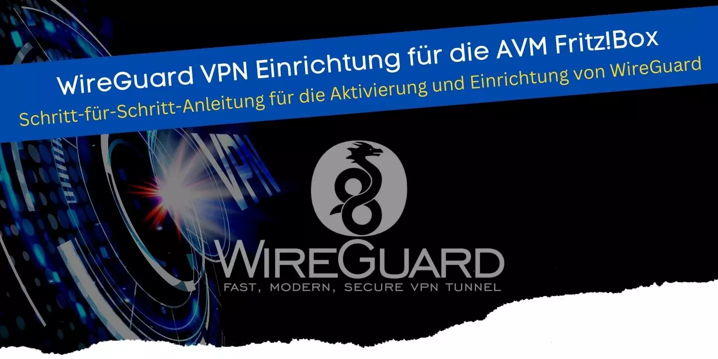 WireGuard VPN Einrichtung für die AVM FritzBox (Fernzugang)