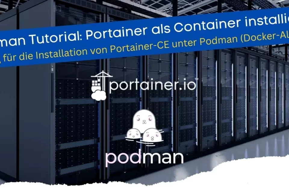 Anleitung für die Installation von Portainer-CE unter Podman