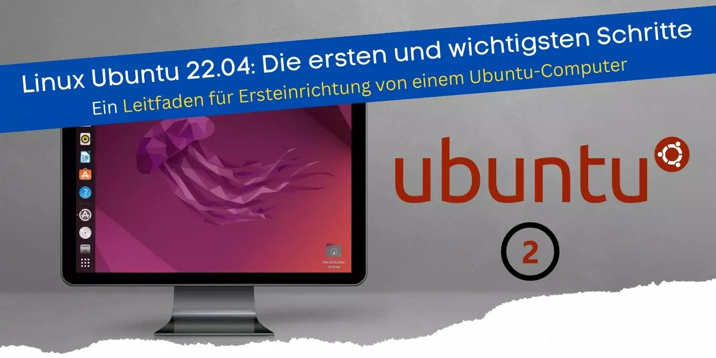 Ein Leitfaden für Ersteinrichtung von einem Ubuntu-Computer