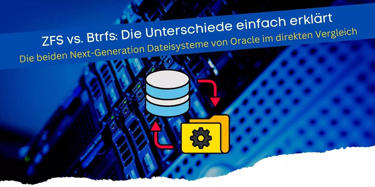 ZFS vs Btrfs - Die Unterschiede einfach erklärt