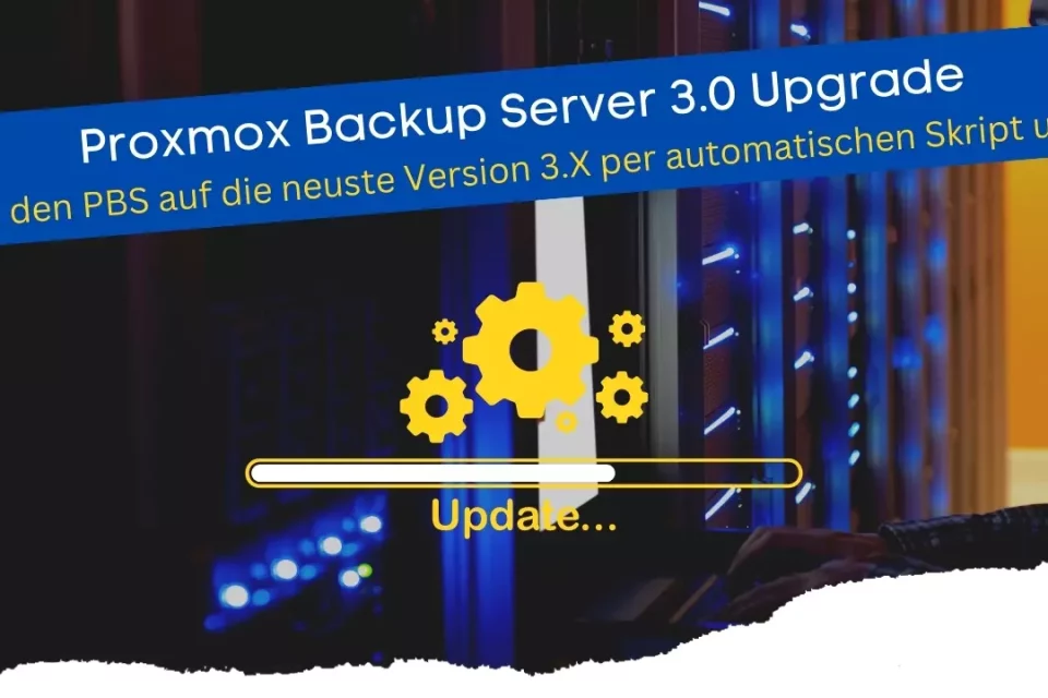 Proxmox Backup Server 3.0 Upgrade