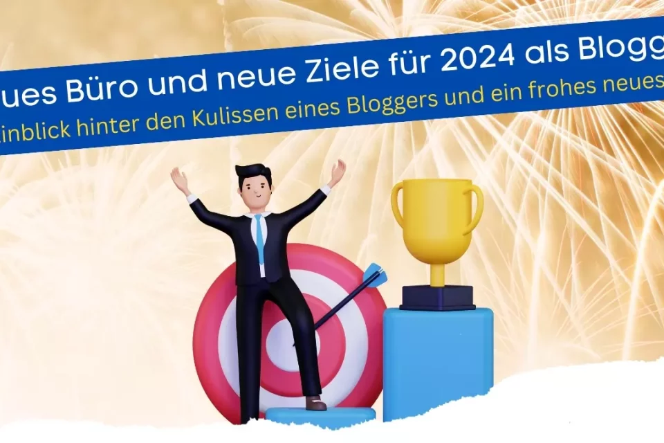 Mein neues Blogger-Büro, frohes Neues Jahr und Ziele für 2024