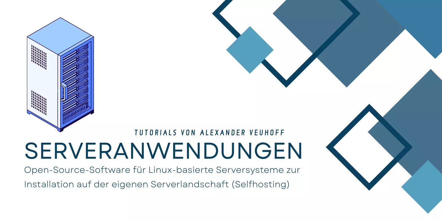 Tutorials für Selfhosted Serveranwendungen