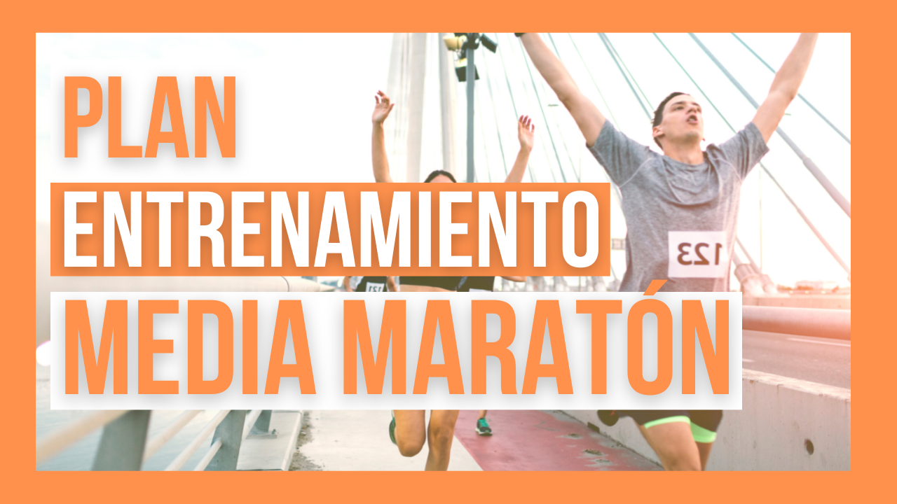 plan entrenamiento para media maraton