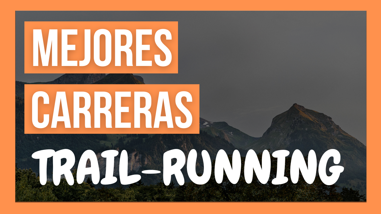 mejores carreras de trail running del mundo