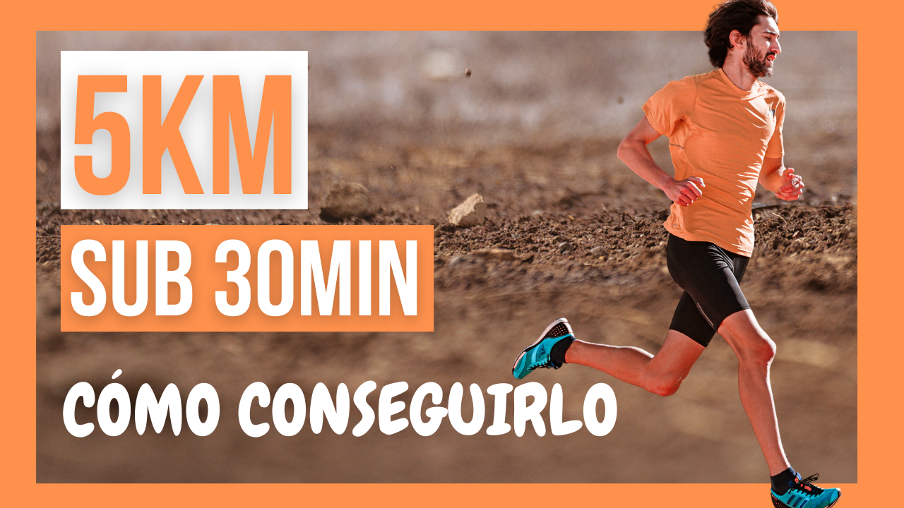 como correr 5km por debajo de 30min