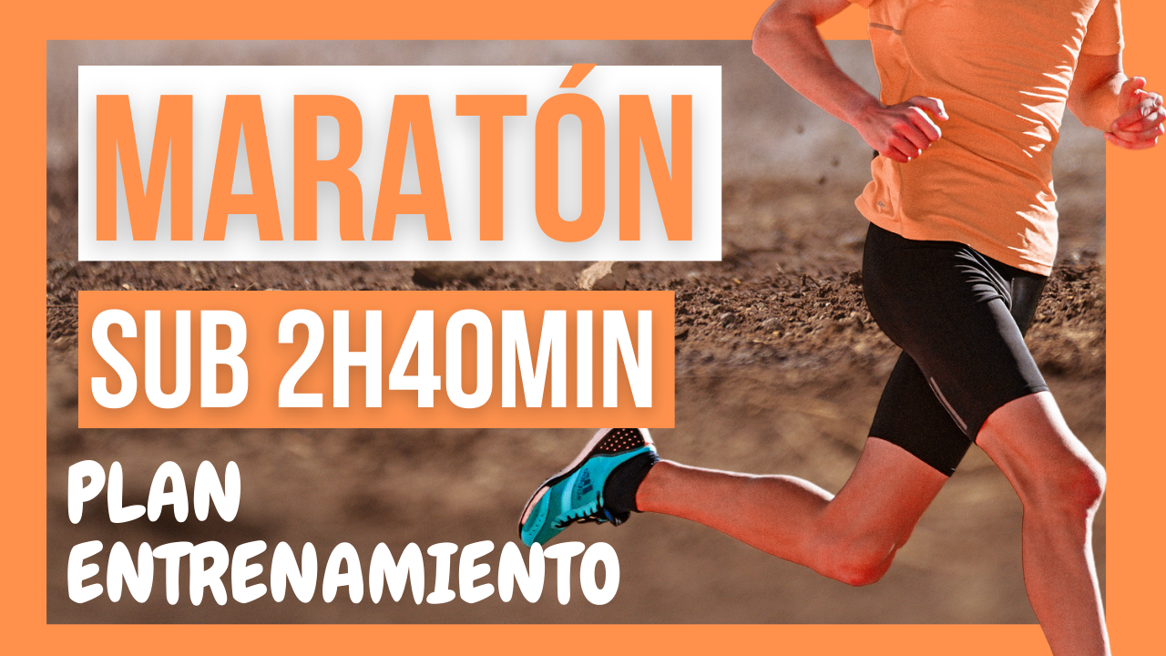 Plan entrenamiento maratón sub 2h40