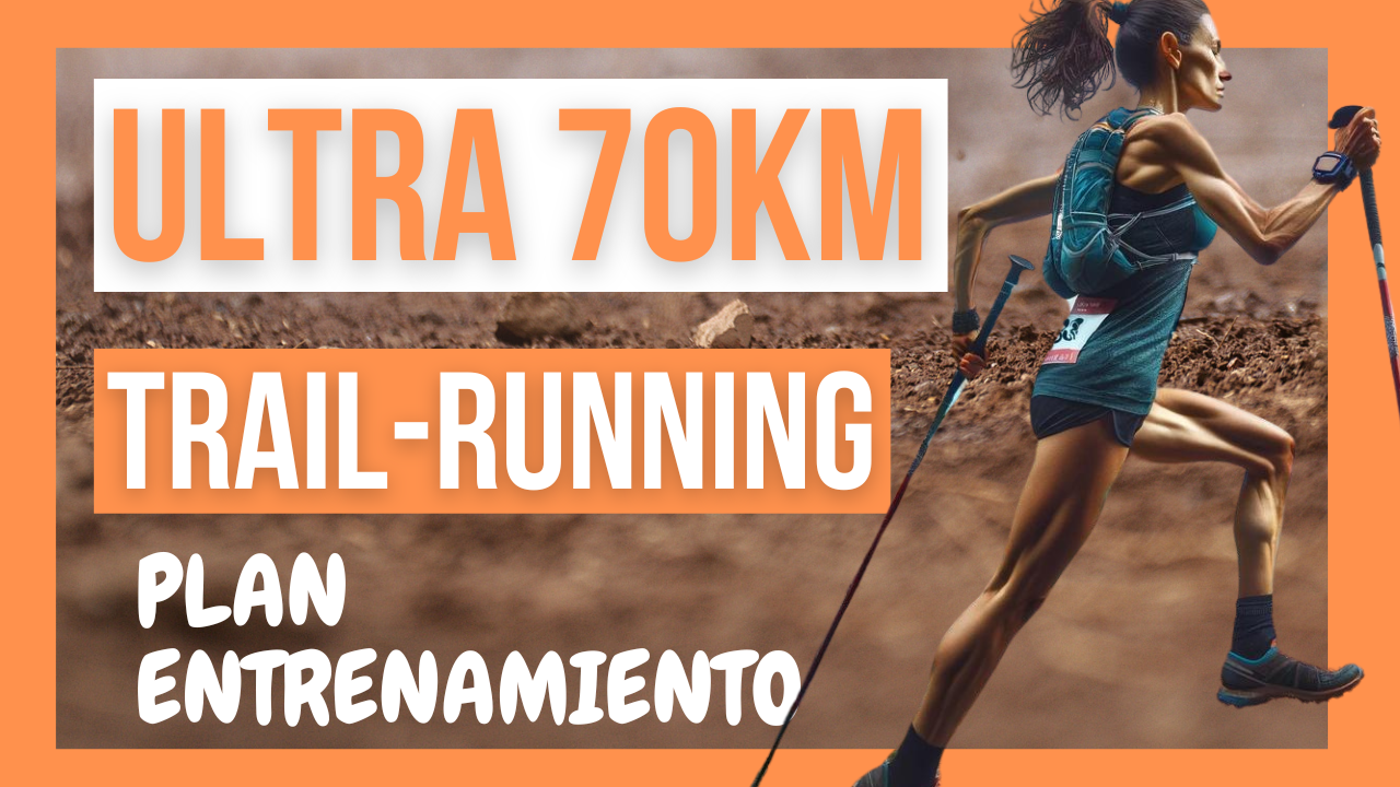 entrenamiento ultra trail 70km