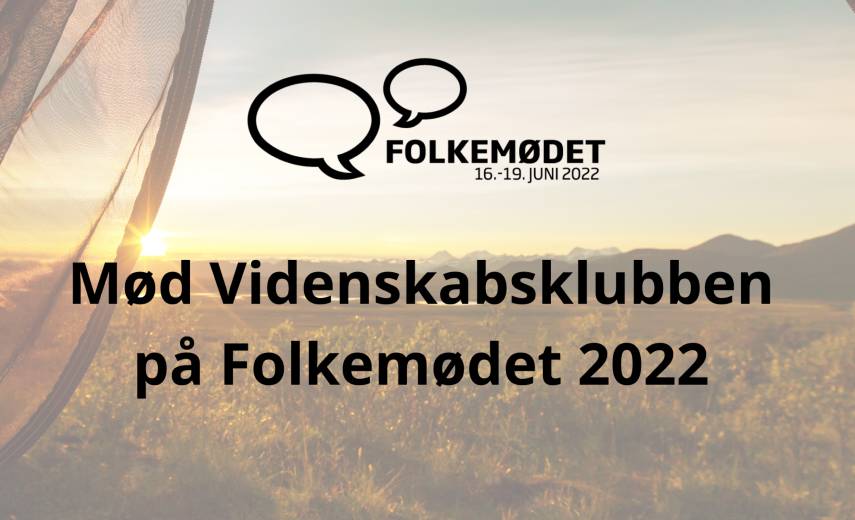 Mød Videnskabsklubben på Folkemødet 2022