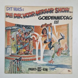 Dik Voormekaar – Dit Was: De Dik Voormekaar Show... Goedenmiddag!!! (Paro-III-en)