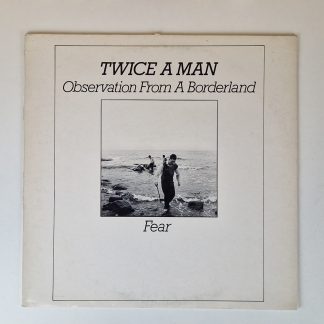 12 Inch - Twice A Man – Observation From A Borderland / Fear