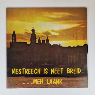 Ghesellen van den Sanck Alias De Zingende Pótsvrouwe – Mestreech Is Neet Breid ... Meh Laank