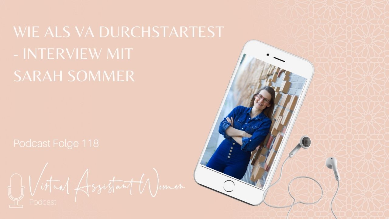 Folge 118 - Wie du als Virtuelle Assistentin durchstartest Sarah Sommer