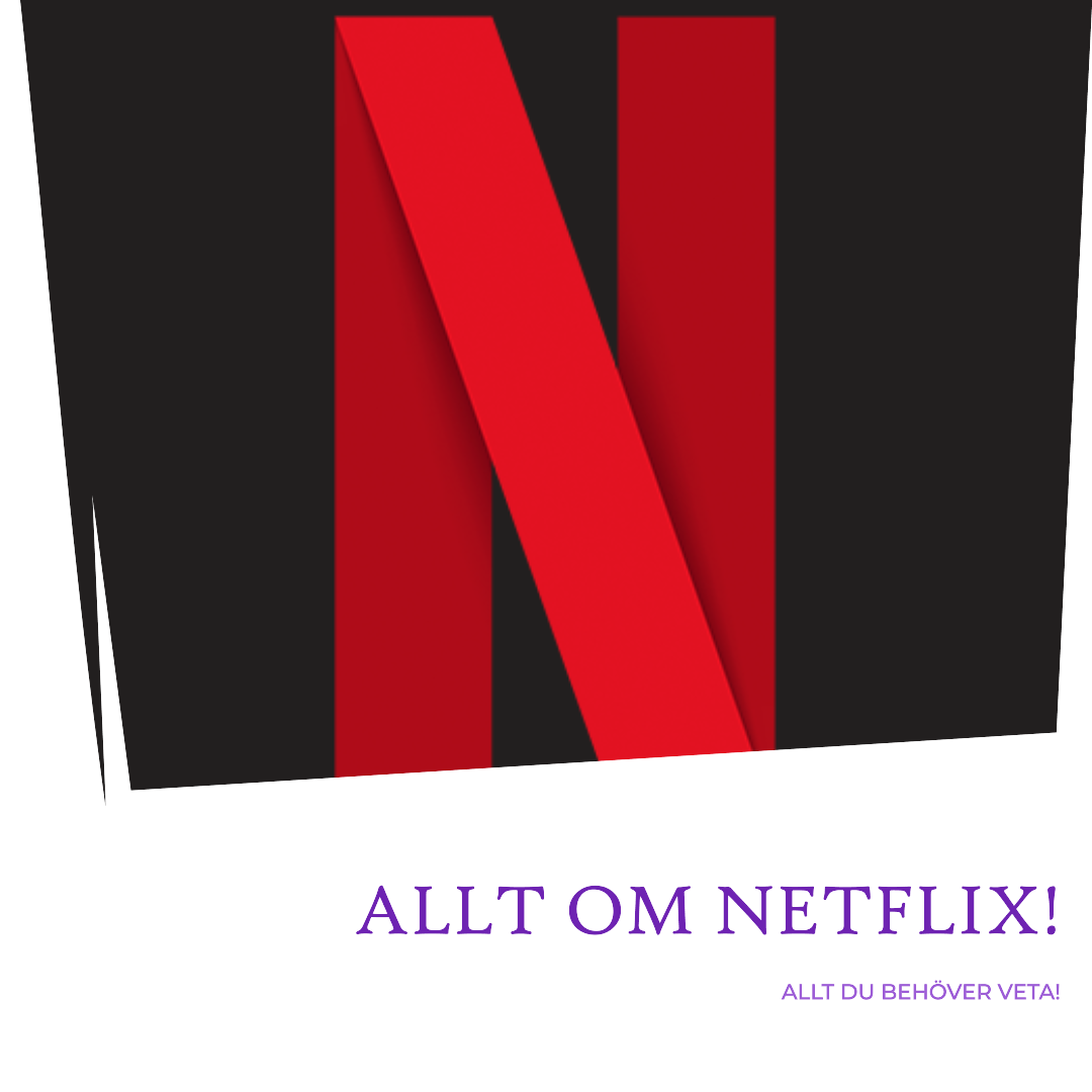 Allt om Netflix!