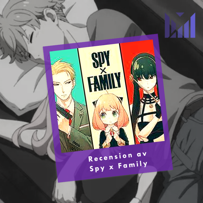 Spy x Family - Recension