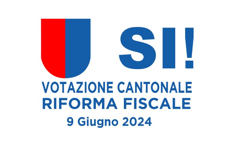 Votiamo convinti si alla riforma fiscale proposta dal canton ticino