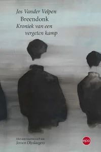 Kroniek van een vergeten kamp