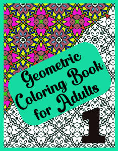 Abstract Geometric Coloring Book for Adults Volume 1