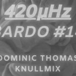 Dominic Thomas Rocks 420µHz #14 Smoothly