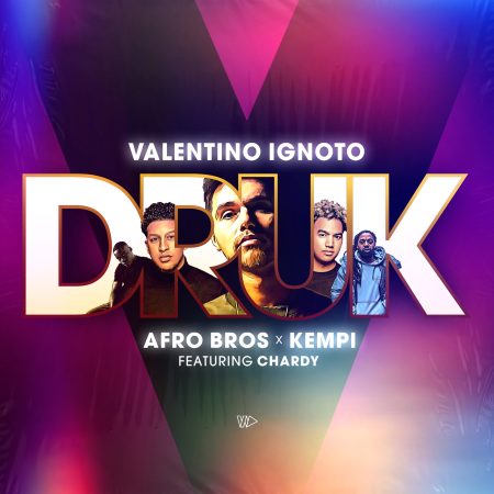 Valentino Ignoto x Afro Bros x Kempi x Chardy - Druk