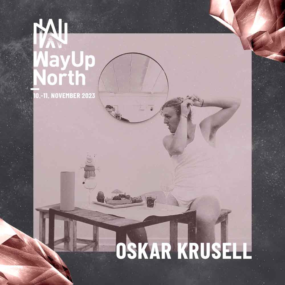 Oskar Krusell Way Up North