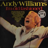 Andy Williams – I’m Old Fashioned.