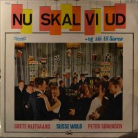 Grete Klitgaard, Susse Wold Og Samt Willy Sørensens Orkester, Svend Lundvigs Orkester – Nu Skal Vi Ud Og Slå Til Søren.