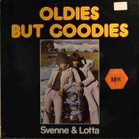 Svenne & Lotta – Oldies But Goodies.