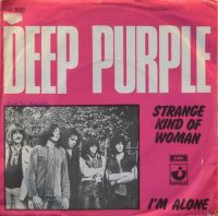 Deep Purple ‎– Strange Kind Of Woman / I´m alone.