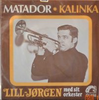 Lill-Jørgen med Sit Orkester – Matador / Kalinka. (Plomberet).