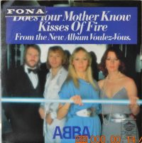 ABBA – Does Your Mother Know / Kisses Of Fire.