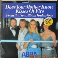 ABBA – Does Your Mother Know / Kisses Of Fire.