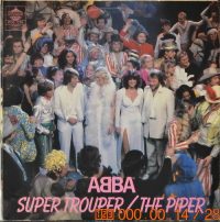 ABBA – Super Trouper / The Piper.