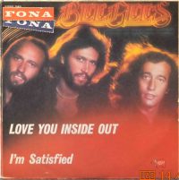 Bee Gees – Love You Inside Out /  I’m Satisfied.