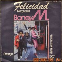 Boney M. – Felicidad (Margherita). / Strange.