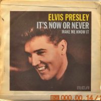 Elvis Presley – It’s Now Or Never / Make Me Know It.